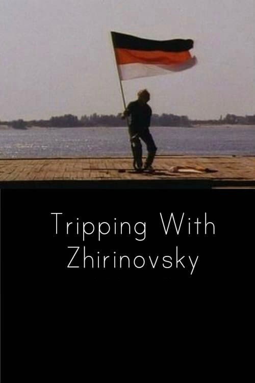 Tripping_With_Zhiirinovsky