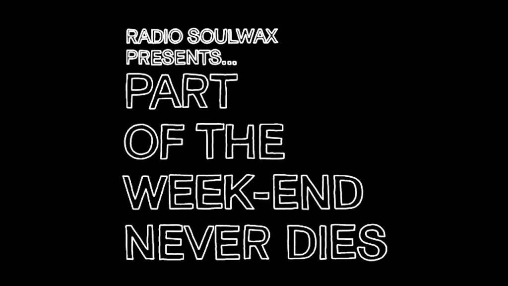 Part-of-The-Weekend-Never-Dies